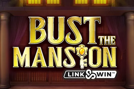 Bust The Mansion