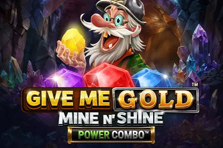 Give Me Gold: Mine n' Shine POWER COMBO™