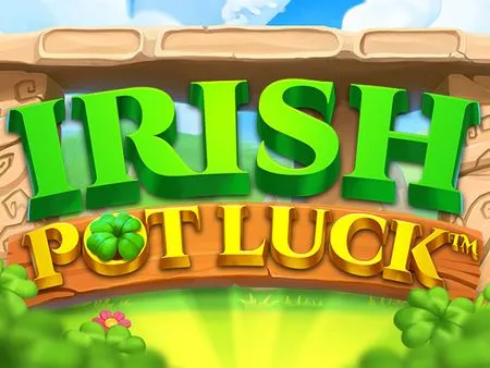 Irish Pot Luck